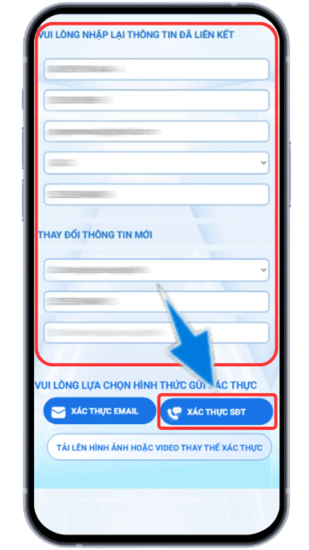 Bước 3 : Nhập thông tin đã đăng ký tại hệ thống >> Nhập thông tin muốn thay đổi >> Chọn xác thực SĐT